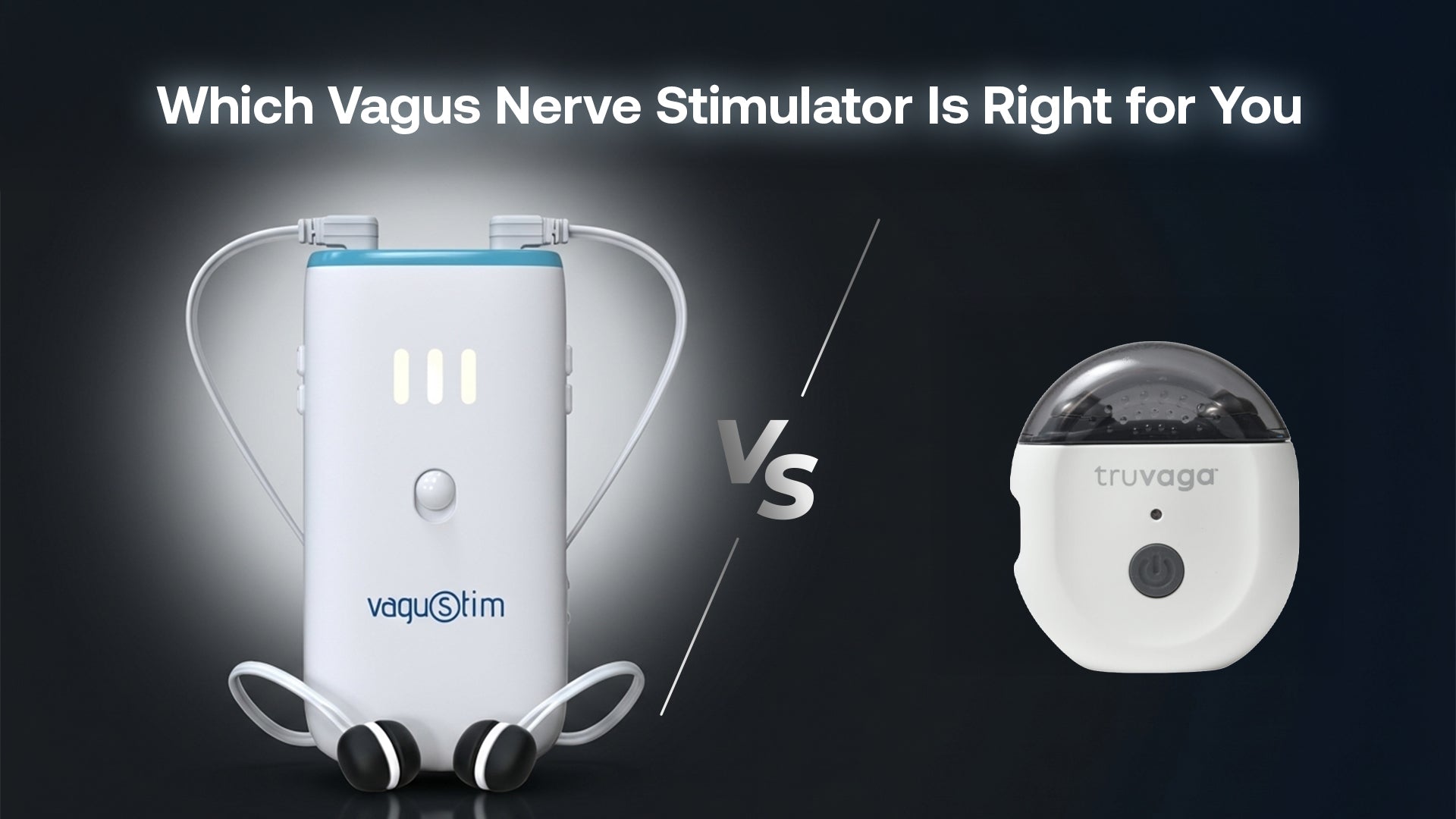 Vagustim vs TruVaga: Auricular vs Cervical Vagus Nerve Stimulation Compared