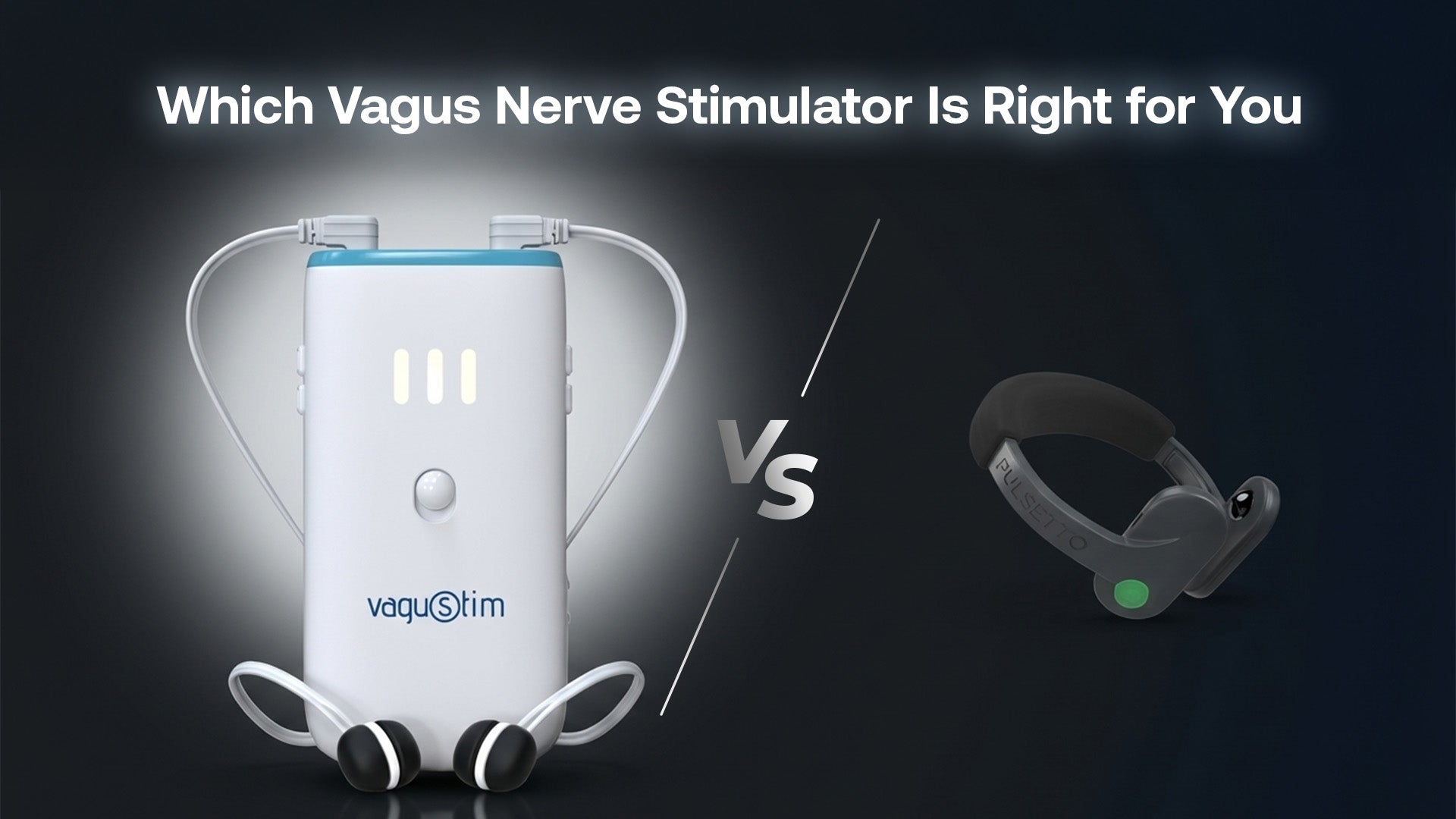 Vagustim vs Pulsetto: Which Vagus Nerve Stimulator Is Right for You